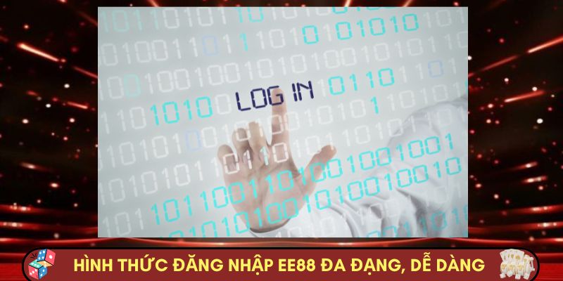 Hình thức đăng nhập Nhà cái Nhà cái EE88 đa đạng, dễ dàng