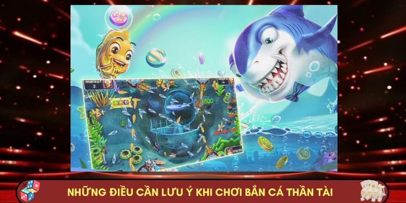 Những điều cần lưu ý khi chơi
